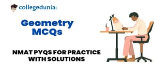 NMAT Geometry MCQs with Solutions: Practice NMAT Previous Year Questions (PYQs)